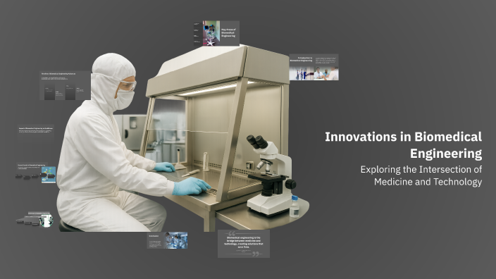 Innovations in Biomedical Engineering by ghofrane gaddeh on Prezi