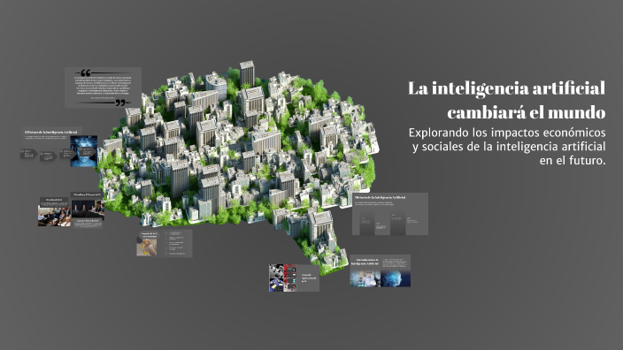La inteligencia artificial cambiará el mundo by Marcos Romero on Prezi