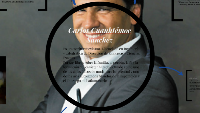 Carlos Cuauhtémoc Sánchez by on Prezi