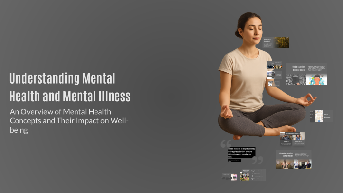 Understanding Mental Health and Mental Illness by theo casey on Prezi
