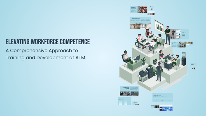 Workforce Competence Elevating Workforce Competence by Erick Brenes on Prezi