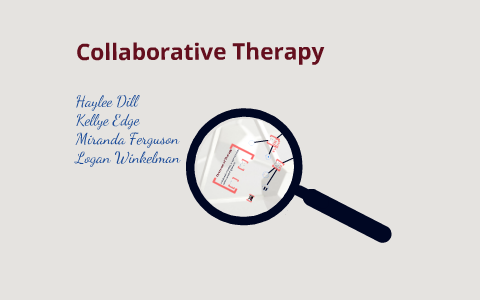 Collaborative Therapy by logan w on Prezi