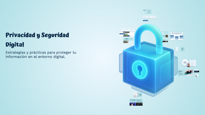Privacidad y Seguridad Digital by Andrea Rodriguez Mendoza on Prezi
