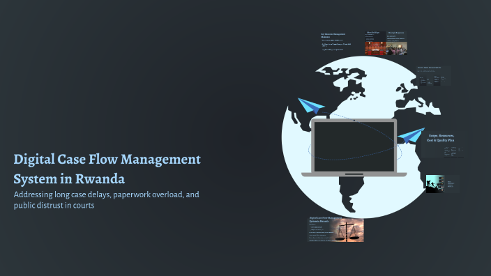 Digital Case Flow Management System in Rwanda by Stella Ingabire on Prezi