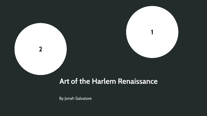 Harlem Renaissance Art by Jonah Salvatore on Prezi