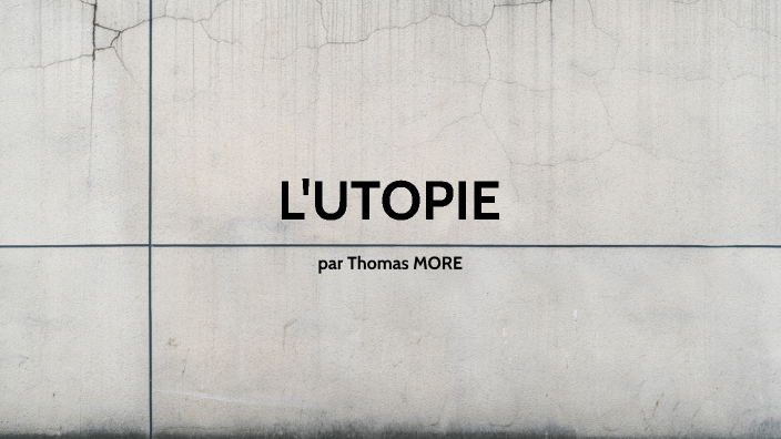 Exposé Utopie by Logann Durand on Prezi