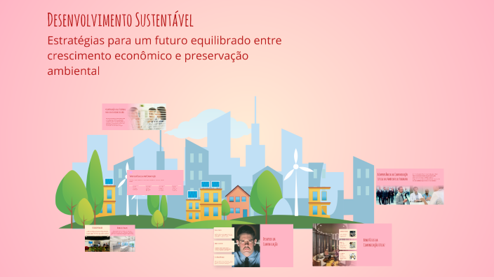 Desenvolvimento Sustentável by Ana Laura Dias on Prezi