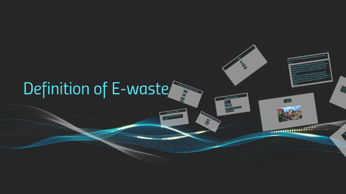 Definition of e-waste by Austin Porter