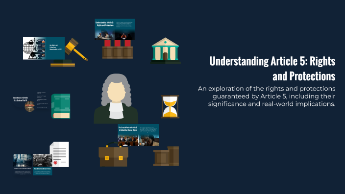 Human Rights Article 5 Examples Understanding Article 5: Rights and Protections by Marco Malaspina on Prezi
