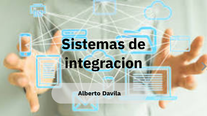 Sistemas de integracion: Vertical y Horizontal by alberto davila on Prezi