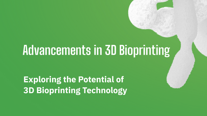 Advancements in 3D Bioprinting by Jiacheng Zhang on Prezi