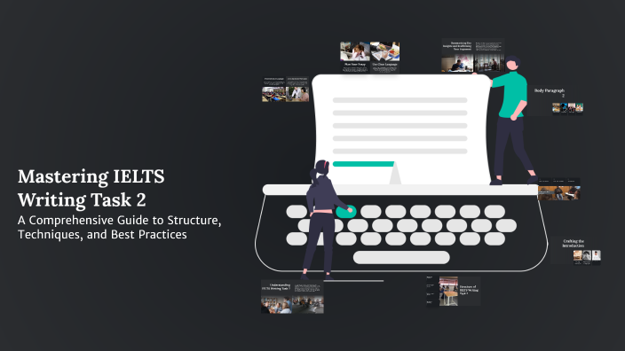 Mastering IELTS Writing Task 2 by Clent Balaba on Prezi