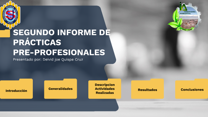 Segundo INFORME DE PRACTICAS PRE-PROFESIONAL by Joe Quispe Cruz on Prezi