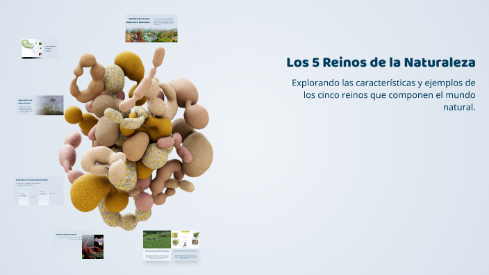 Los 5 Reinos de la Naturaleza by Debanhi Jazzel Segovia rodriguez on Prezi