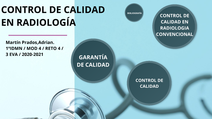 CONTROL DE CALIDAD EN RADIOLOGÍA by adrian martin on Prezi
