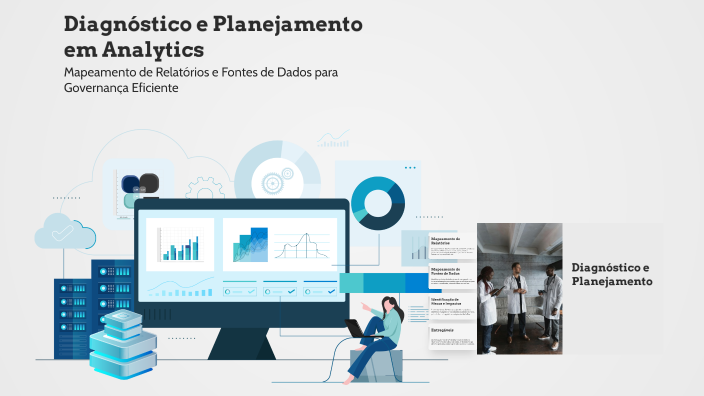 Diagnóstico e Planejamento em Analytics by Pedro on Prezi