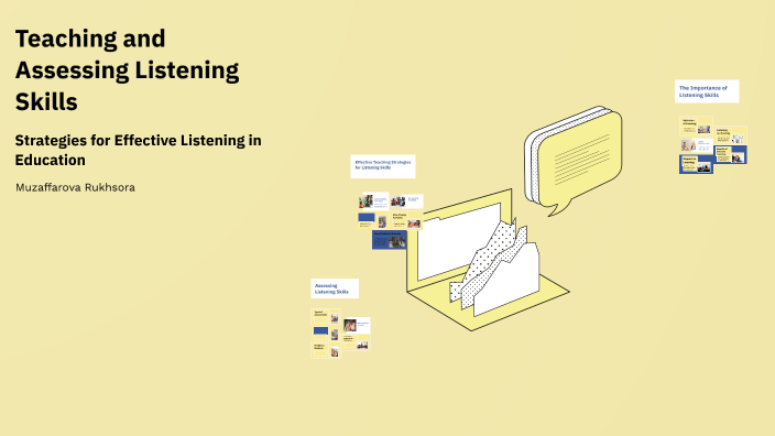 Teaching and Assessing Listening Skills by Rukhsora Muzaffarova on Prezi