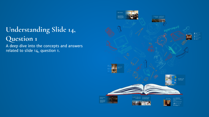 Understanding Slide 14, Question 1 by dalal alajmi on Prezi