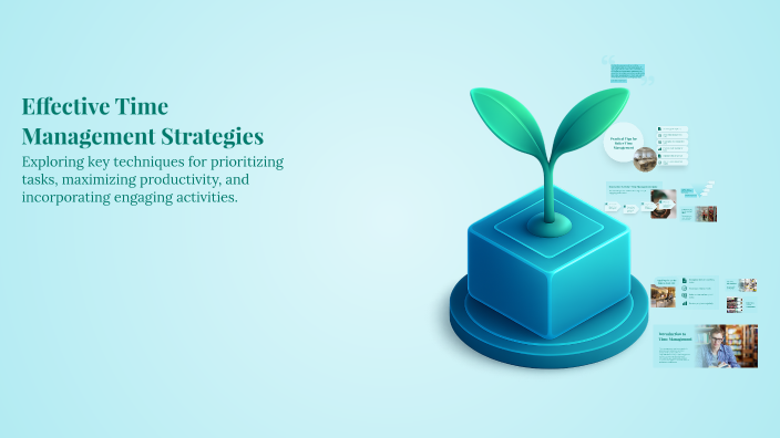 Effective Time Management Strategies by Reena Bala on Prezi