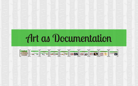 Art as Documentation by on Prezi