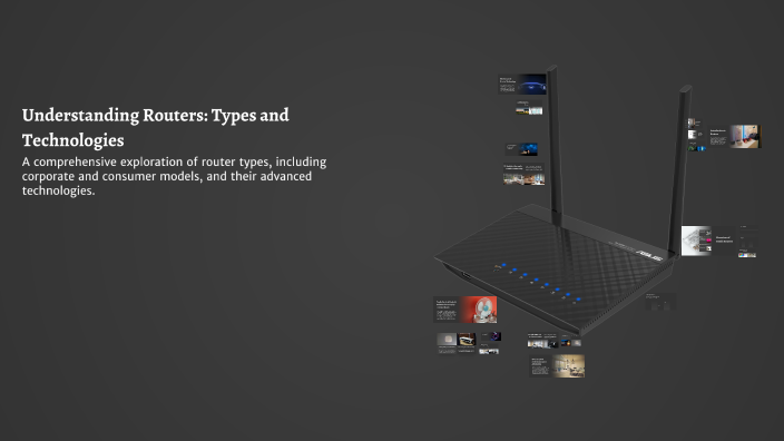 Understanding Routers: Types and Technologies by Williams Fuentes on Prezi