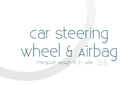 Steering Wheel Construction Breakdown by Charlie French on Prezi
