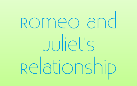 Romeo and Juliet relationship by Alyssa Paul on Prezi