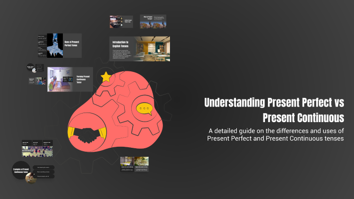 Understanding Present Perfect vs Present Continuous by Eva Danna ...