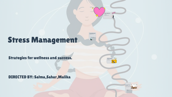 Stress Management by Malika Jawadi on Prezi