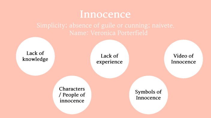 Innocence Example innocence by VERONICA PORTERFIELD on Prezi