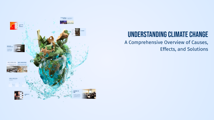 Understanding Climate Change by Coleteforever on Prezi