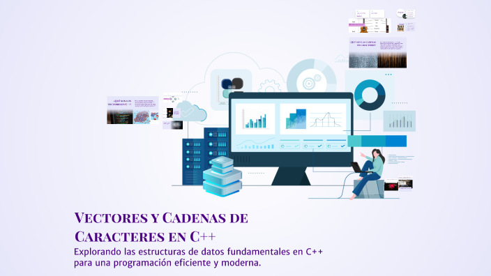 Vectores y Cadenas de Caracteres en C++ by Sistemas Operativos on Prezi