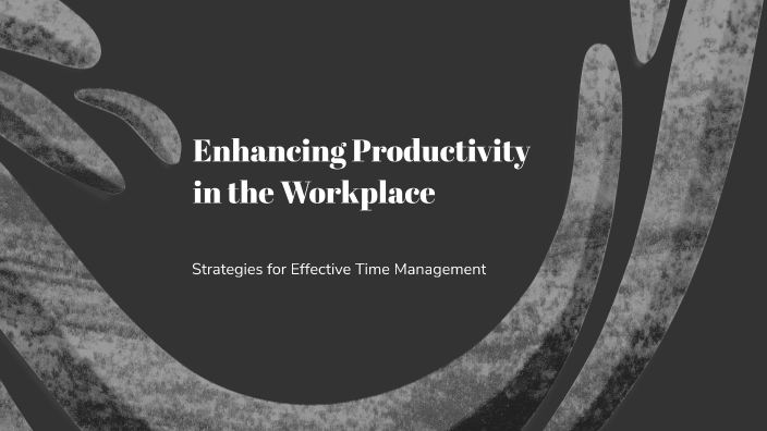 Enhancing Productivity in the Workplace by Hồng hạnh Lê on Prezi