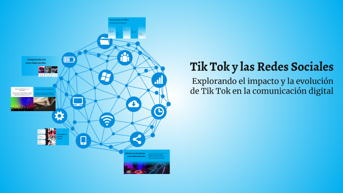 Tik Tok y las Redes Sociales by María elena De la ossa Martinez on Prezi