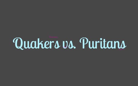 When Puritans tortured Quakers