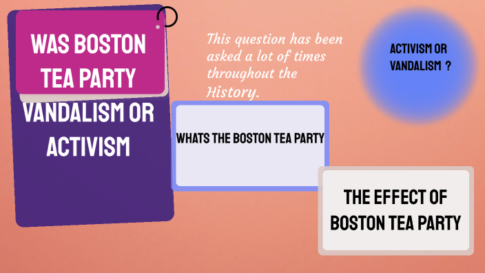 was the boston tea party activism or vandalism essay