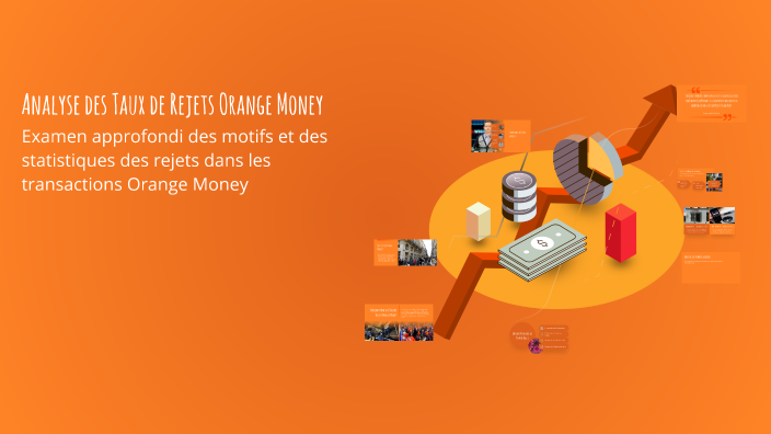 Analyse des Taux de Rejets Orange Money by Isabelle Françoise Coffy on ...