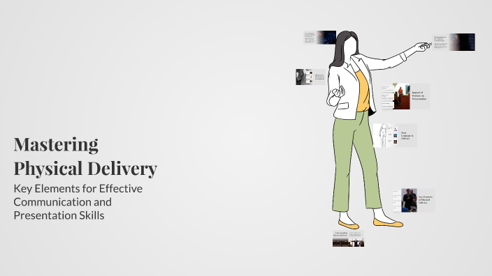 Mastering Physical Delivery by Angelou Vidal on Prezi