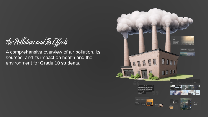 Air Pollution and Its Effects by Irin Thomas on Prezi