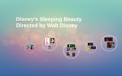 Disney's Sleeping Beauty by kathleen gonzales on Prezi