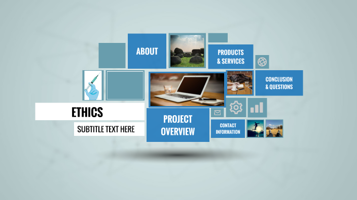 Ethics Project by Sara Palacios on Prezi