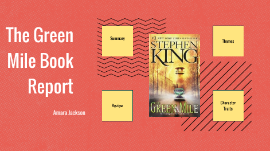 The Green Mile Book Report By Amara Jackson