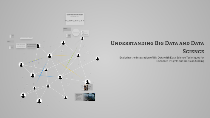 Understanding Big Data and Data Science by joseph sefeen on Prezi
