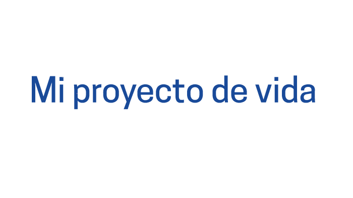 Mi proyecto de vida by Gabriel Bautista on Prezi
