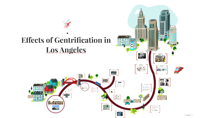 Effects of Gentrification in Los Angeles by stephania Tovar Vargas on Prezi