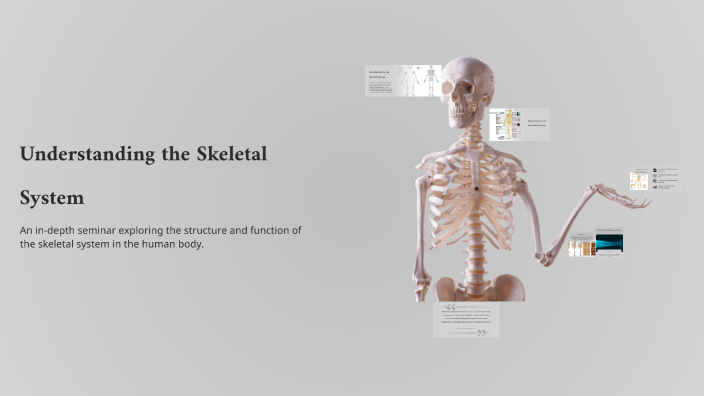 Understanding the Skeletal System by Lanya Sirwan on Prezi