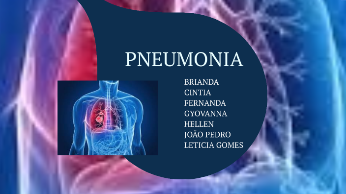 Pneumonia - Seminário!!! by brianda feitosa on Prezi