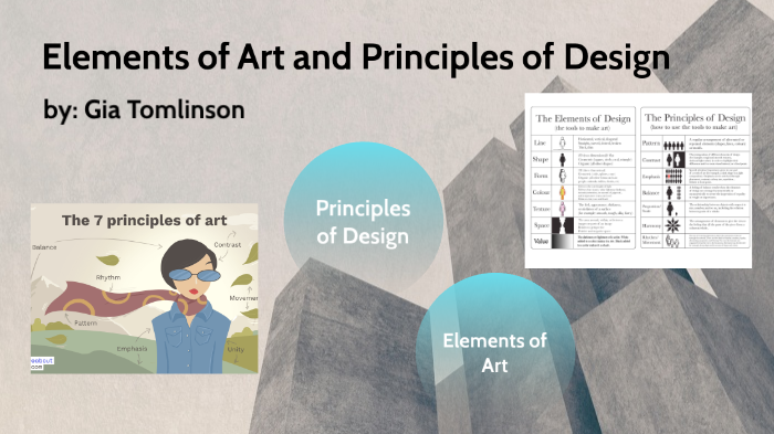 Elements of Art and Principles of Design by gia tomlinson on Prezi
