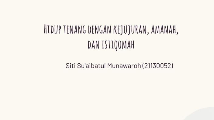 Hidup Tenang Dengan Kejujuran, Amanah, Dan Istiqomah By Siti Su'aibatul ...