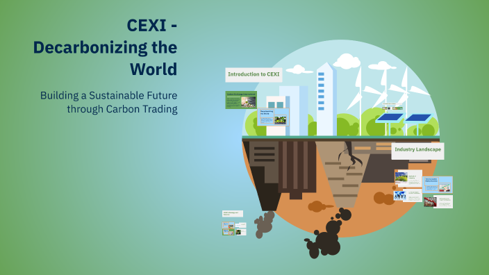 CEXI - Decarbonizing the World by Bhavesh Soni on Prezi